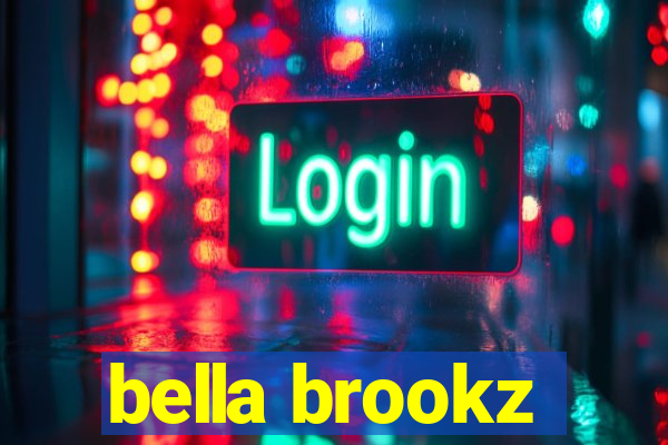 bella brookz